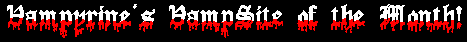 Vampyrine's VampSite of the Month!