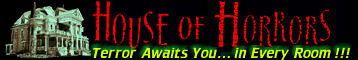 The House of Horrors