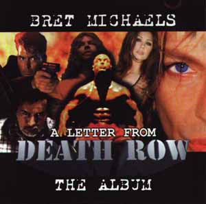 Bret Michaels:  Letter from Death Row