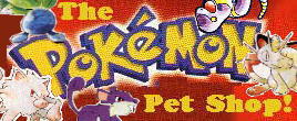 The Pok�mon Shop!