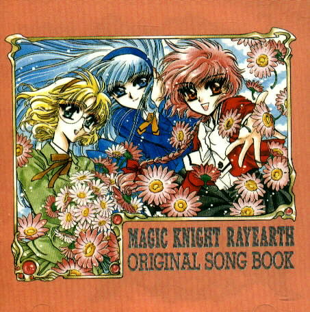 Magic Knight Rayearth: Original Song book (COMPLETED!)