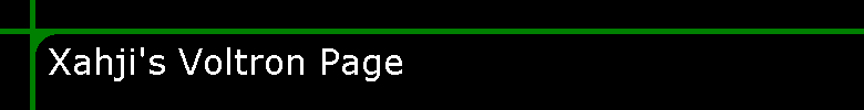 Xahji's Voltron Page