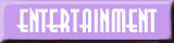 Entertainment